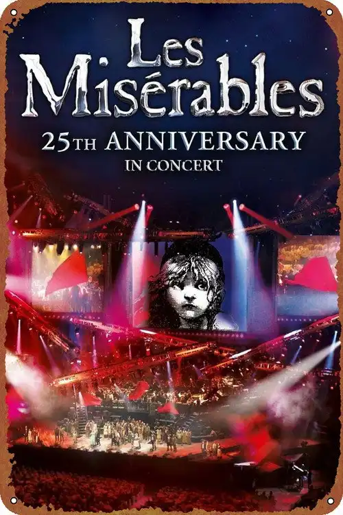 Les Misérables - 25th Anniversary in Concert poster